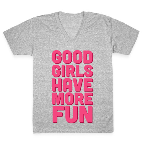 Good Girls Have More Fun (Tank) V-Neck Tee Shirt