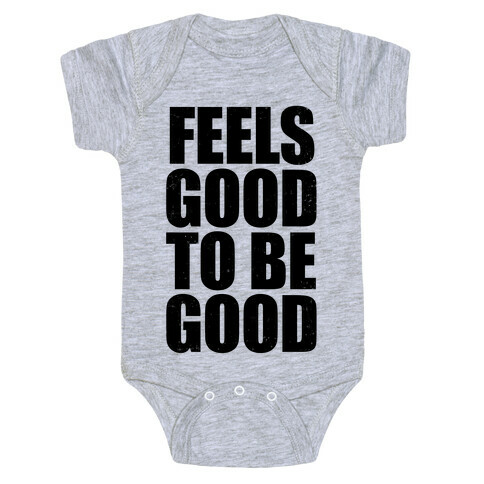 Feels Good To Be Good (Tank) Baby One-Piece