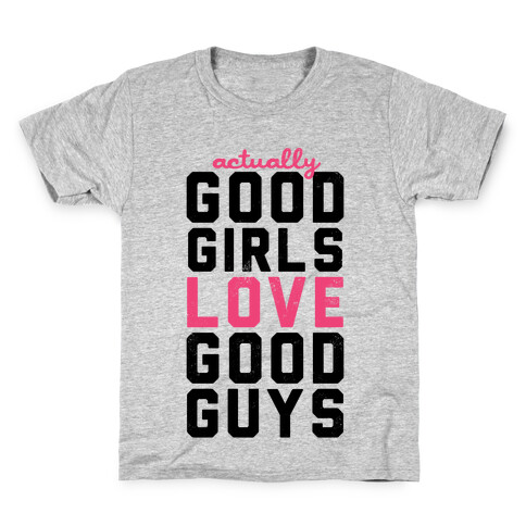Actually, Good Girls Love Good Guys (V-Neck) Kids T-Shirt
