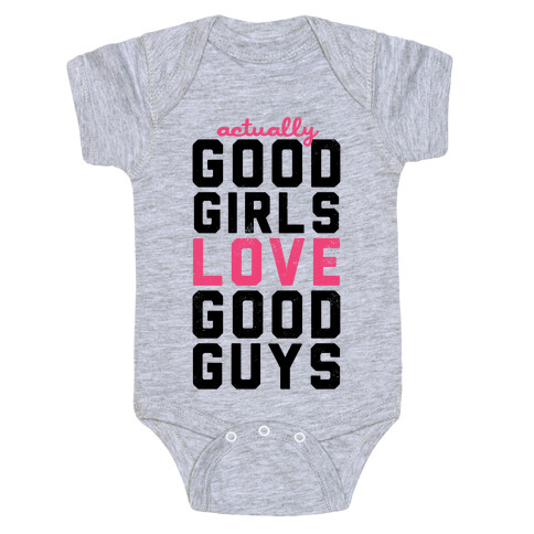 Actually, Good Girls Love Good Guys (V-Neck) Baby One-Piece