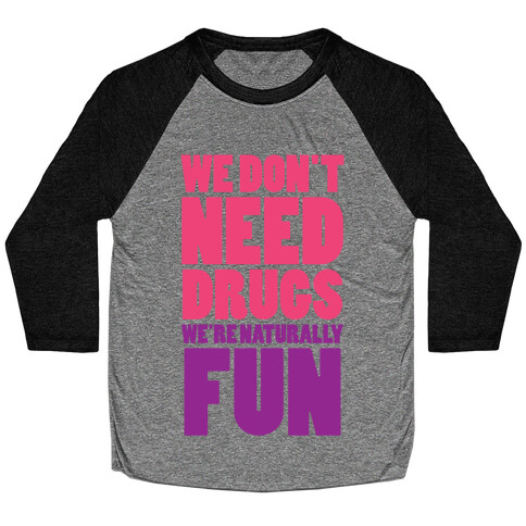 We're Naturally Fun (Tank) Baseball Tee