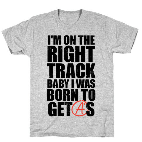 Born to Get A's (Tank) T-Shirt