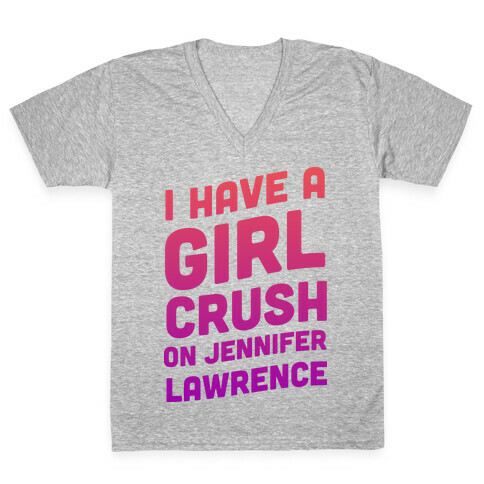 I Have a Girl Crush on Jennifer Lawrence V-Neck Tee Shirt
