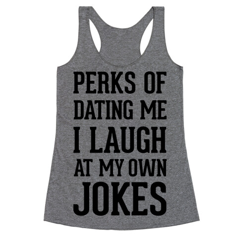 Perks of Dating Me (Original) Racerback Tank Top