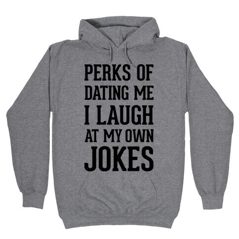 Perks of Dating Me (Original) Hooded Sweatshirt