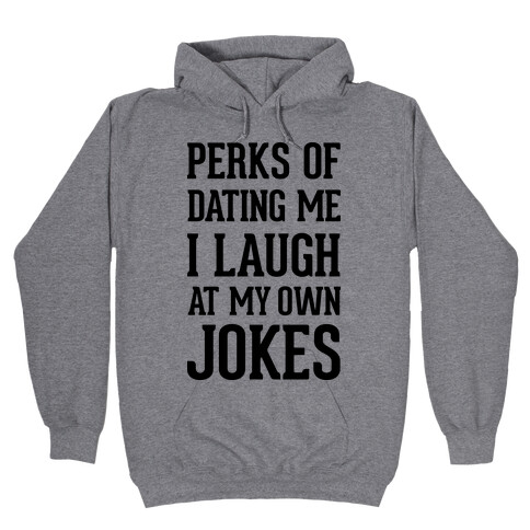 Perks of Dating Me (Original) Hooded Sweatshirt