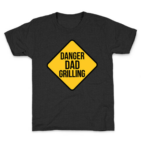 Danger: Dad Grilling Kids T-Shirt