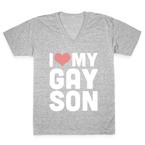 I Love My Gay Son V-Neck Tee Shirt