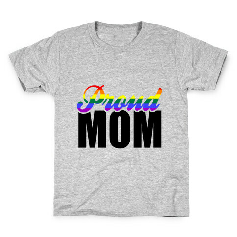 Proud Mom Kids T-Shirt