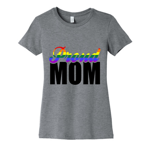 Proud Mom Womens T-Shirt