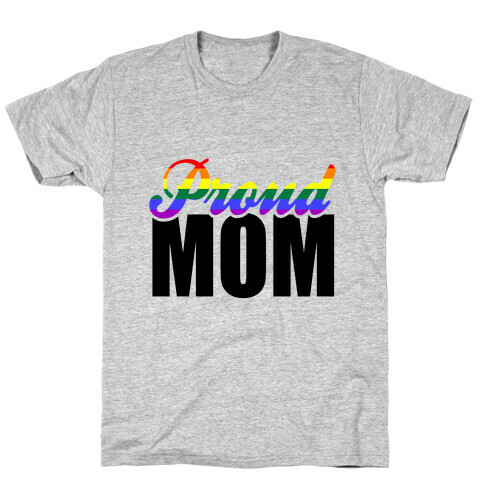 Proud Mom T-Shirt