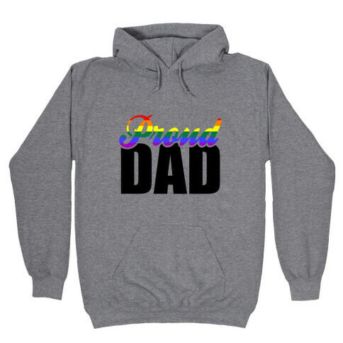 Proud Dad Hooded Sweatshirt