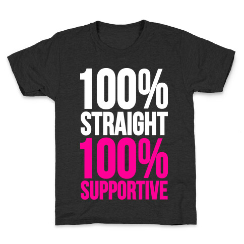 100% Straight 100% Supportive Kids T-Shirt