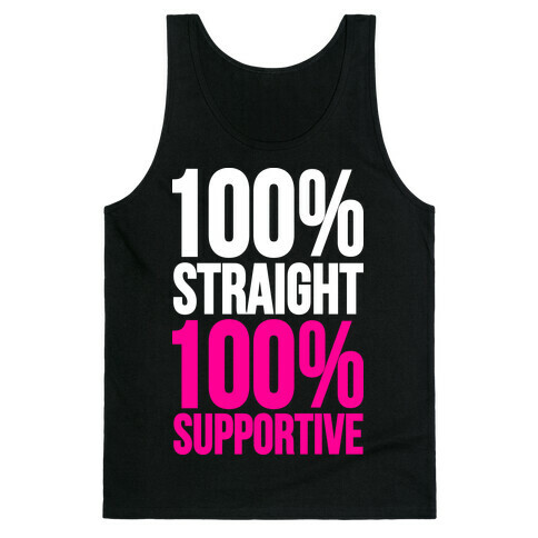 100% Straight 100% Supportive Tank Top