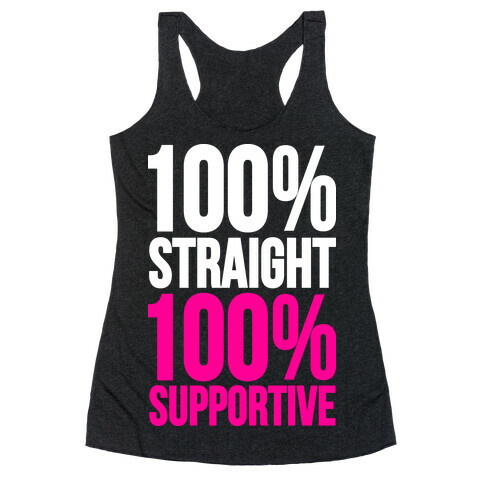 100% Straight 100% Supportive Racerback Tank Top