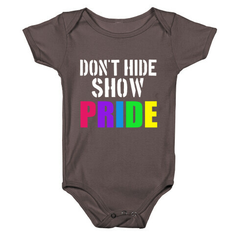 Don't Hide, Show Pride! Baby One-Piece