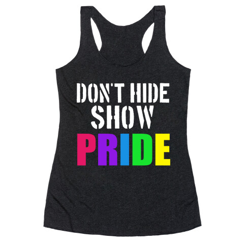 Don't Hide, Show Pride! Racerback Tank Top