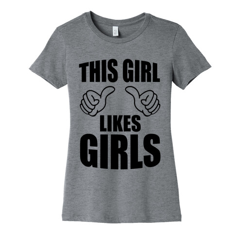 This Girl Likes Girls Womens T-Shirt