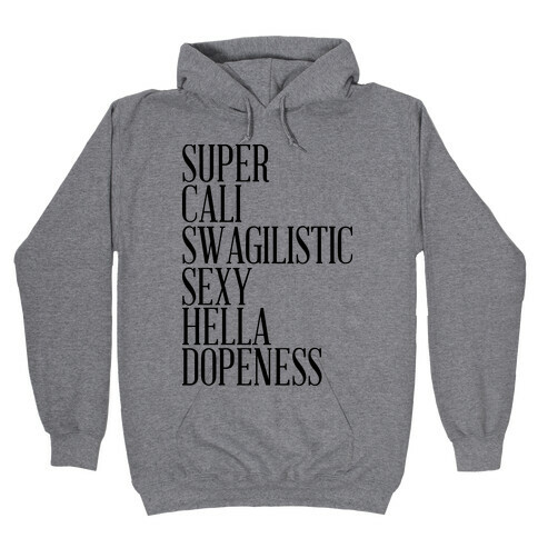 Super Dopeness Hooded Sweatshirt