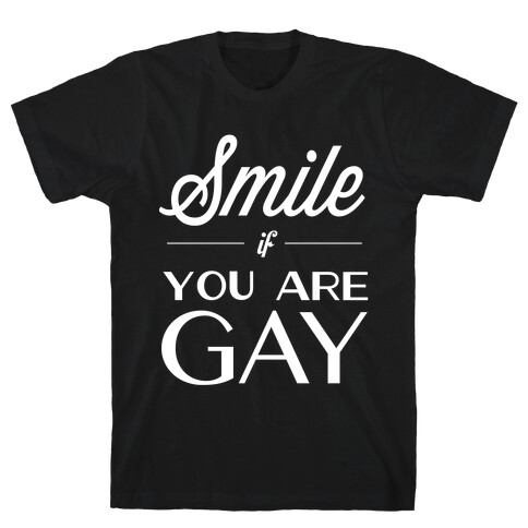 Smile if You Are Gay T-Shirt