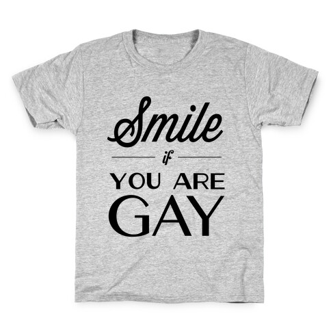 Smile If You Are Gay Kids T-Shirt