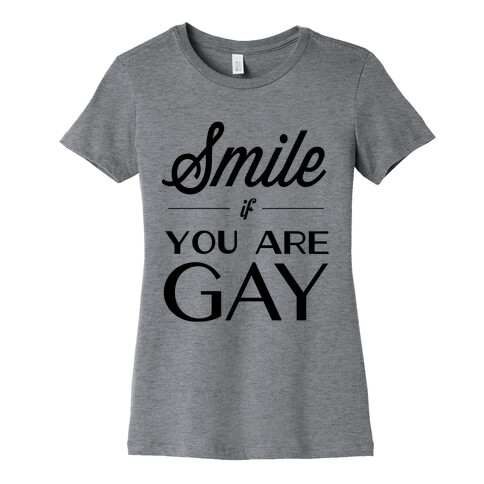 Smile If You Are Gay Womens T-Shirt