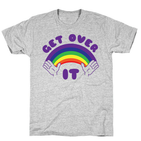 Get Over It T-Shirt