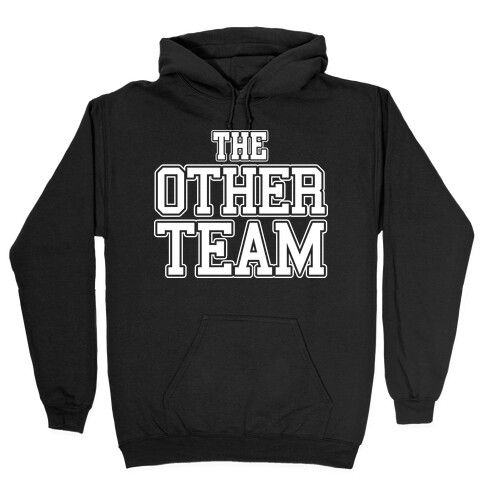 The Other Team Hooded Sweatshirt