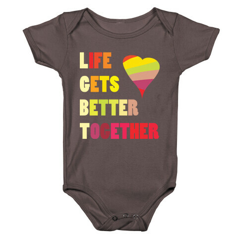 Life Gets Better Together Baby One-Piece