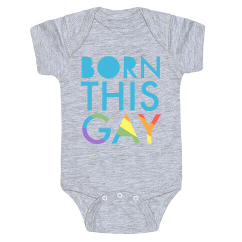 Born This Gay (Rainbow) Baby One-Piece