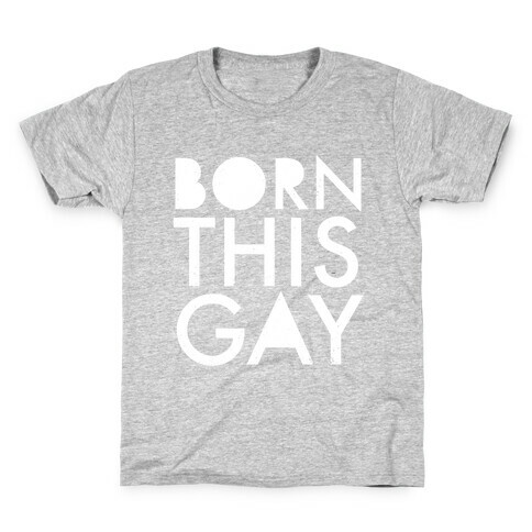 Born This Gay Kids T-Shirt