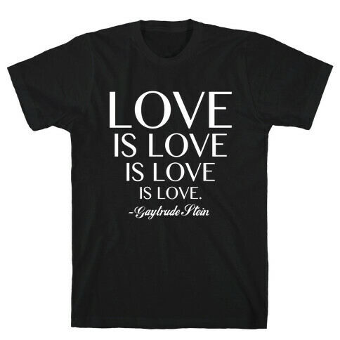 Love is Love (White) T-Shirt