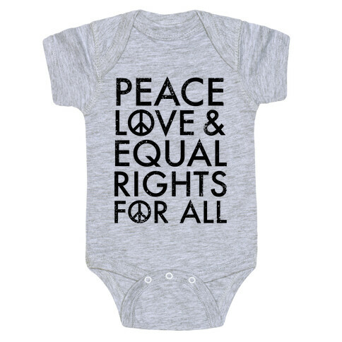 Peace and Love and Equal Rights Baby One-Piece