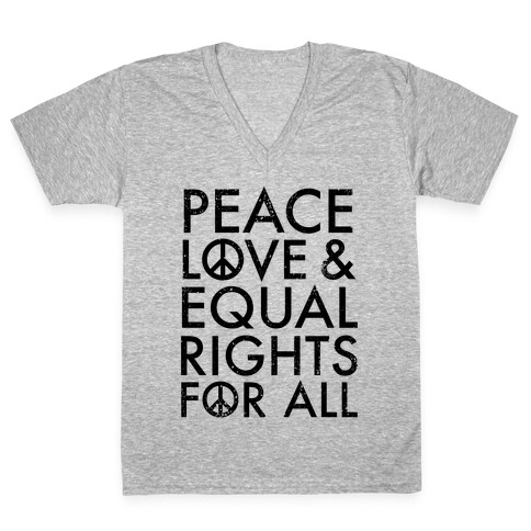 Peace and Love and Equal Rights V-Neck Tee Shirt
