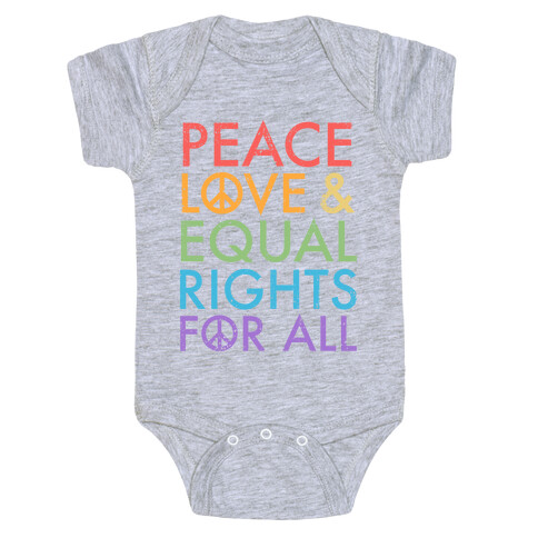 Peace and Love and Equal Rights (Rainbow) Baby One-Piece