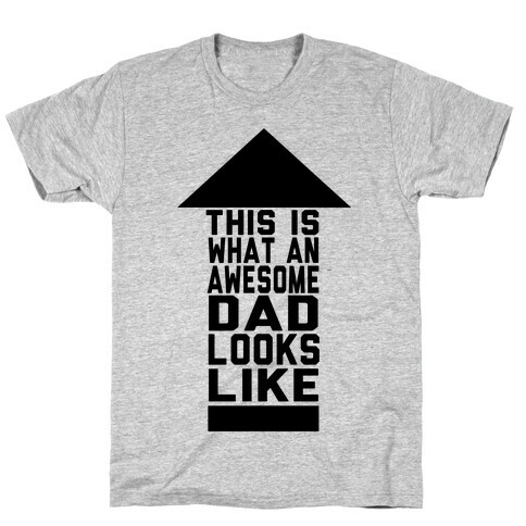 This is What an Awesome Father Looks Like T-Shirt