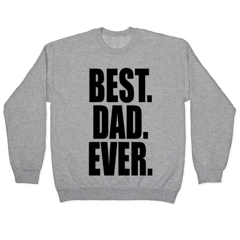 Best. Dad. Ever. Pullover