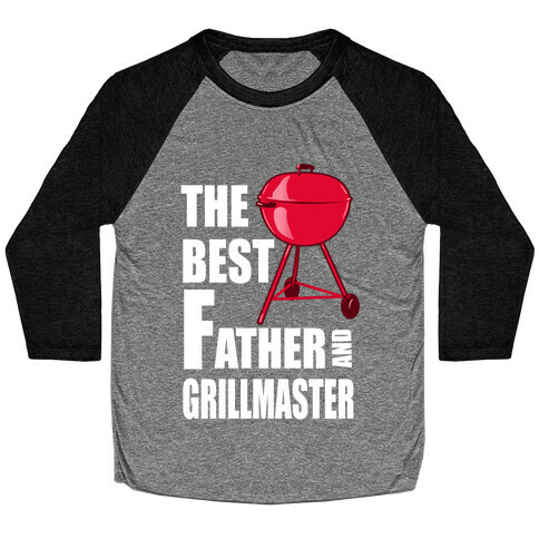The Best Father and Grillmaster Baseball Tee