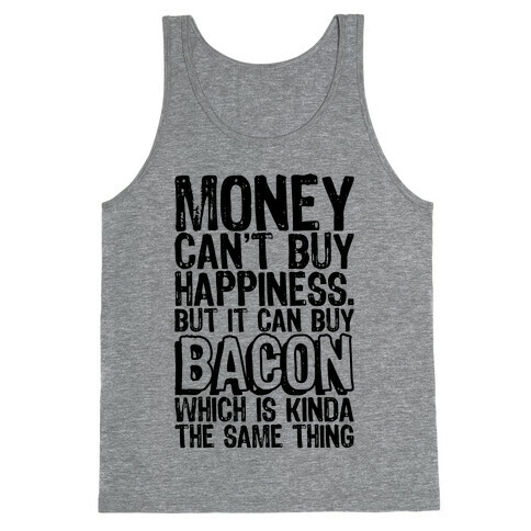 It Can Buy Bacon Tank Top