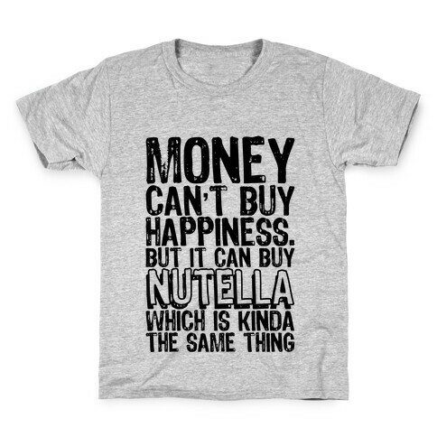 It Can Buy Nutella Kids T-Shirt
