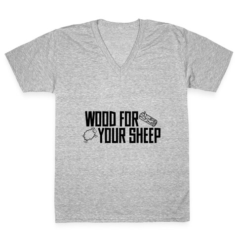 Wood For Your Sheep V-Neck Tee Shirt