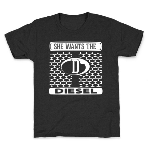She Wants the D (Diesel) Kids T-Shirt