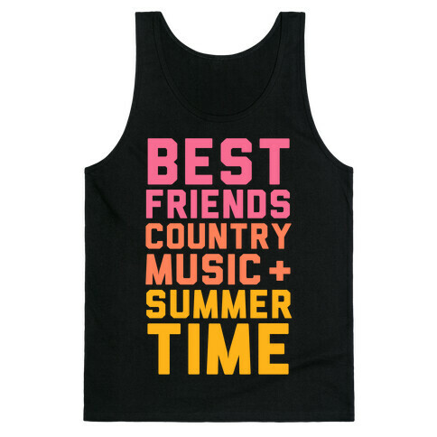 Best Friends, Country Music + Summer Time Tank Top