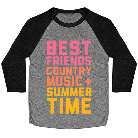 Best Friends, Country Music + Summer Time Baseball Tee