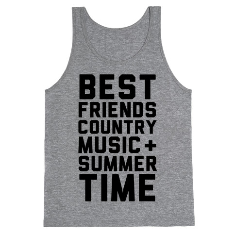 Best Friends, Country Music + Summer Time Tank Top