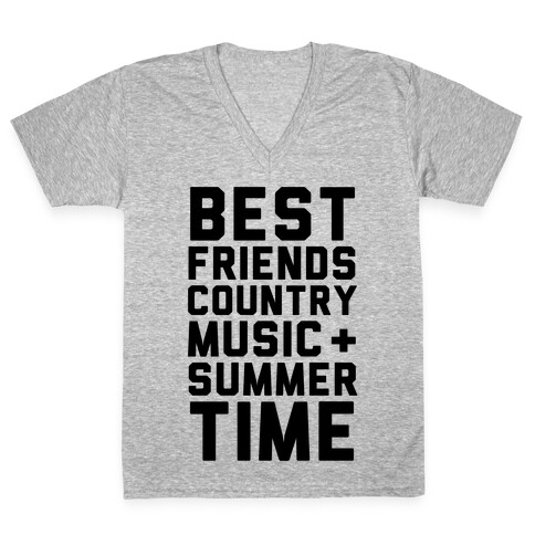 Best Friends, Country Music + Summer Time V-Neck Tee Shirt