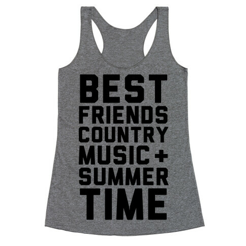 Best Friends, Country Music + Summer Time Racerback Tank Top