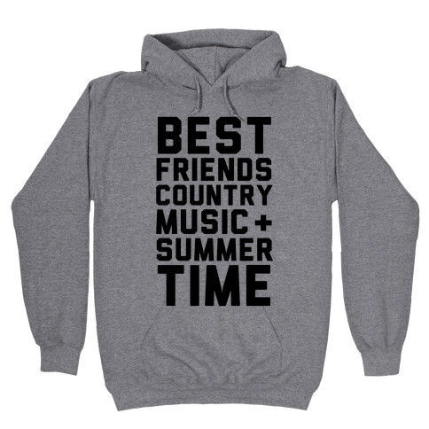 Best Friends, Country Music + Summer Time Hooded Sweatshirt