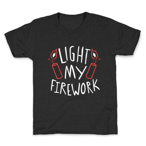 Light My Firework Kids T-Shirt