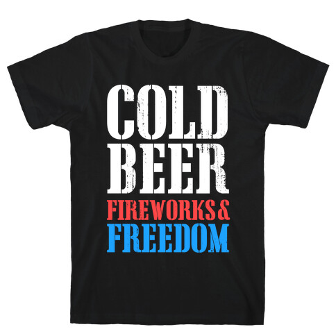 Cold Beer, Fireworks, & Freedom T-Shirt